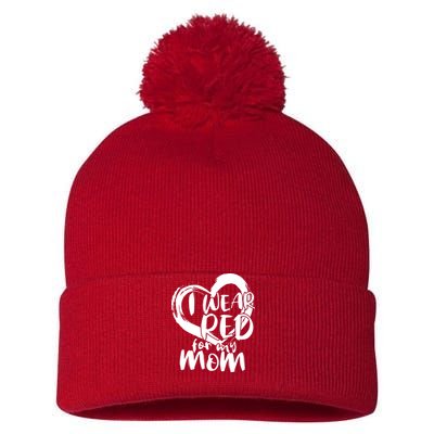I Wear Red For My Mom Heart disease Awareness Pom Pom 12in Knit Beanie