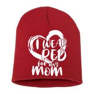 I Wear Red For My Mom Heart disease Awareness Short Acrylic Beanie