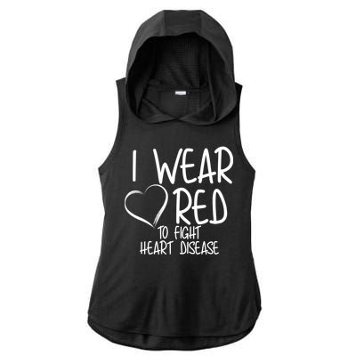 I Wear Red To Fight Heart Disease Ladies PosiCharge Tri-Blend Wicking Draft Hoodie Tank