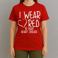 I Wear Red To Fight Heart Disease T-Shirt