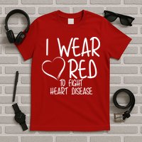 I Wear Red To Fight Heart Disease T-Shirt