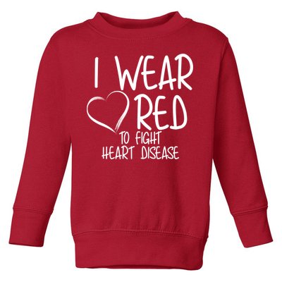 I Wear Red To Fight Heart Disease Toddler Sweatshirt