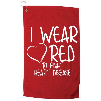 I Wear Red To Fight Heart Disease Platinum Collection Golf Towel