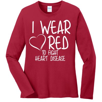 I Wear Red To Fight Heart Disease Ladies Long Sleeve Shirt