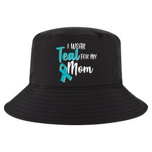 I Wear Teal For My Mom Ovarian Cancer Awareness Cool Comfort Performance Bucket Hat