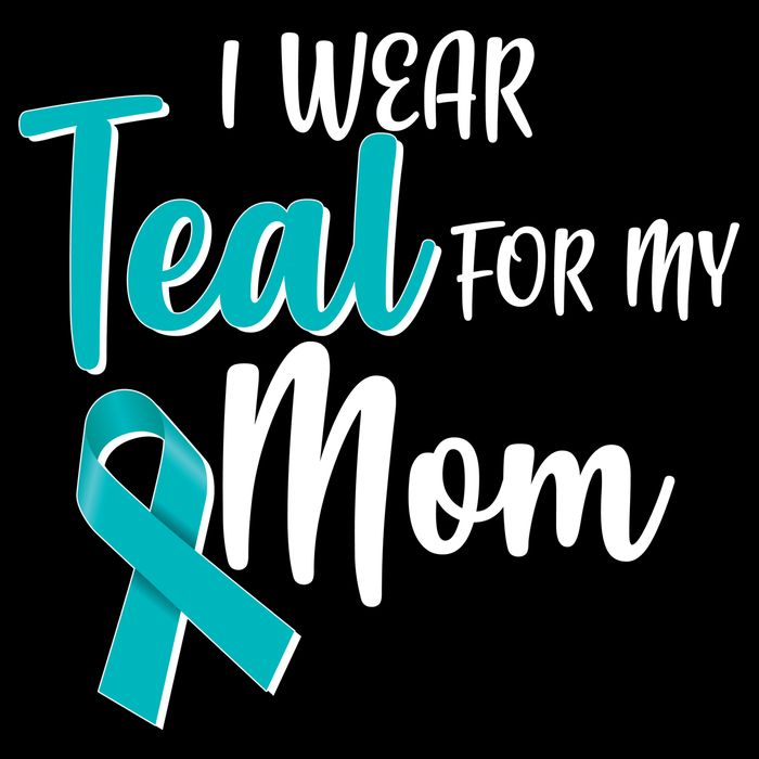 I Wear Teal For My Mom Ovarian Cancer Awareness T-Shirt