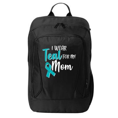 I Wear Teal For My Mom Ovarian Cancer Awareness City Backpack