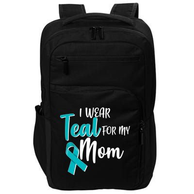 I Wear Teal For My Mom Ovarian Cancer Awareness Impact Tech Backpack