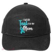 I Wear Teal For My Mom Ovarian Cancer Awareness 7-Panel Snapback Hat