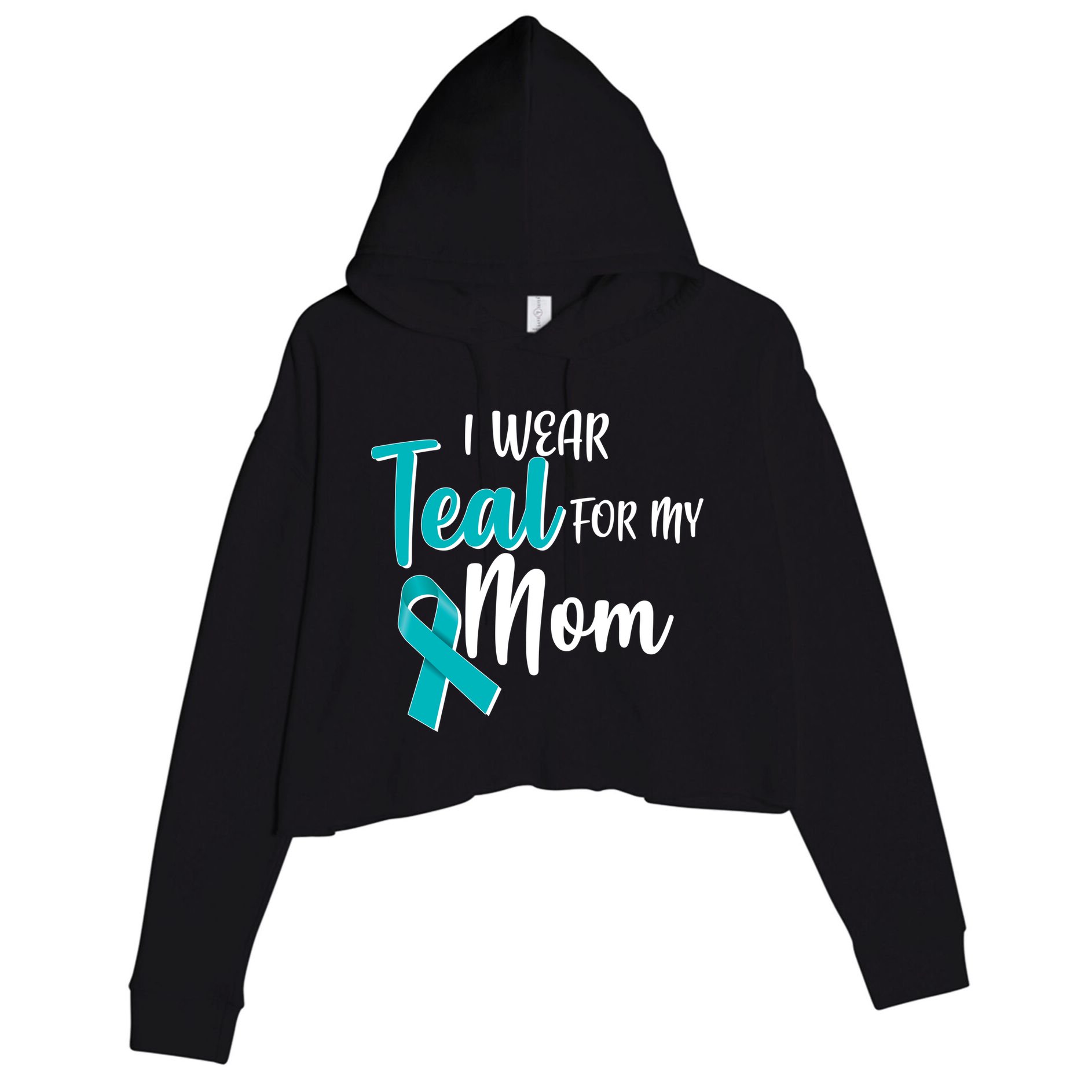 I Wear Teal For My Mom Ovarian Cancer Awareness Crop Fleece Hoodie