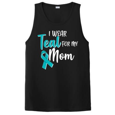 I Wear Teal For My Mom Ovarian Cancer Awareness PosiCharge Competitor Tank