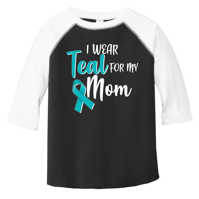 I Wear Teal For My Mom Ovarian Cancer Awareness Toddler Fine Jersey T-Shirt
