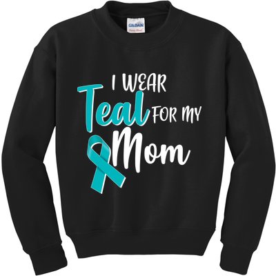 I Wear Teal For My Mom Ovarian Cancer Awareness Kids Sweatshirt