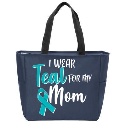 I Wear Teal For My Mom Ovarian Cancer Awareness Zip Tote Bag