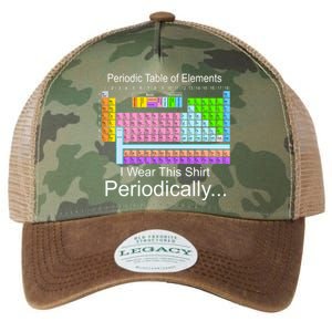 I Wear this Shirt Periodically Periodic Table of Elements Legacy Tie Dye Trucker Hat