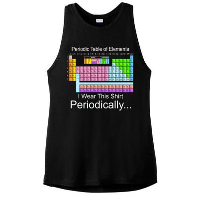 I Wear this Shirt Periodically Periodic Table of Elements Ladies PosiCharge Tri-Blend Wicking Tank