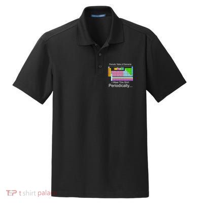 I Wear this Shirt Periodically Periodic Table of Elements Dry Zone Grid Polo