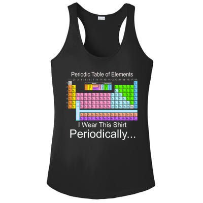 I Wear this Shirt Periodically Periodic Table of Elements Ladies PosiCharge Competitor Racerback Tank