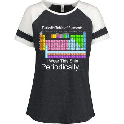 I Wear this Shirt Periodically Periodic Table of Elements Enza Ladies Jersey Colorblock Tee