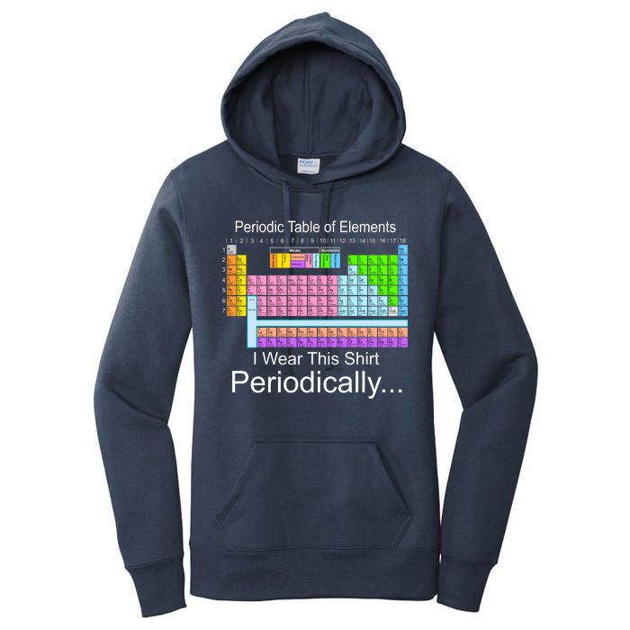 I Wear this Shirt Periodically Periodic Table of Elements Women's Pullover Hoodie