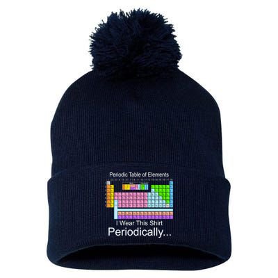 I Wear this Shirt Periodically Periodic Table of Elements Pom Pom 12in Knit Beanie