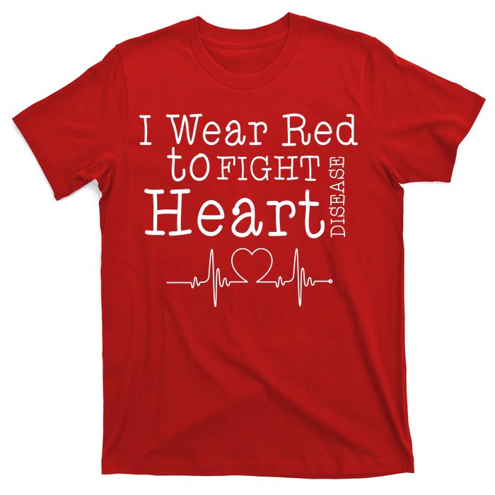 I Wear To Fight Heart Disease T-Shirt