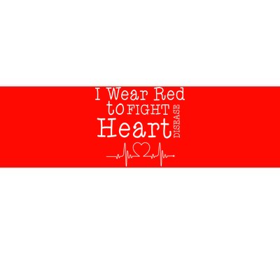 I Wear To Fight Heart Disease Bumper Sticker