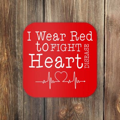 I Wear To Fight Heart Disease Coaster