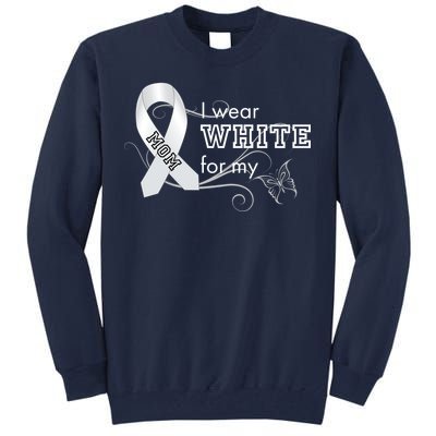 I Wear White For My Mom Lung Cancer Awareness Tall Sweatshirt