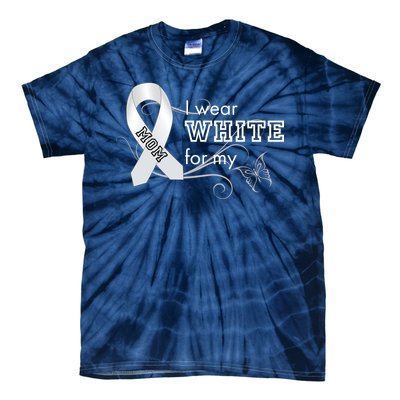 I Wear White For My Mom Lung Cancer Awareness Tie-Dye T-Shirt