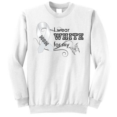 I Wear White For My Mom Lung Cancer Awareness Sweatshirt