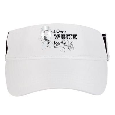I Wear White For My Mom Lung Cancer Awareness Adult Drive Performance Visor