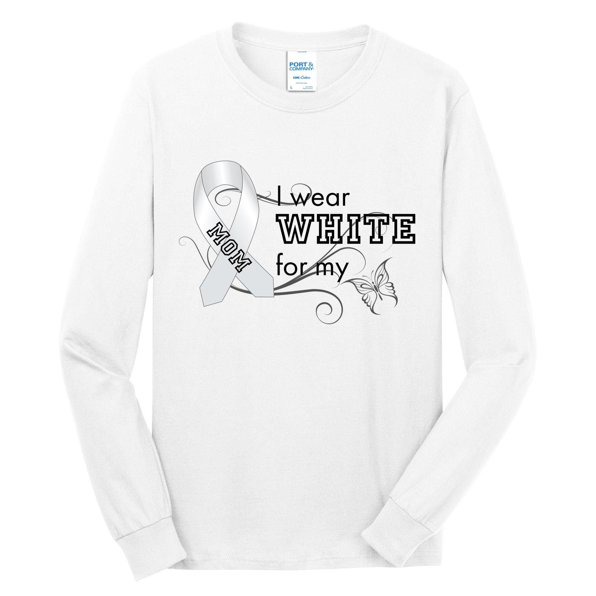 I Wear White For My Mom Lung Cancer Awareness Tall Long Sleeve T-Shirt