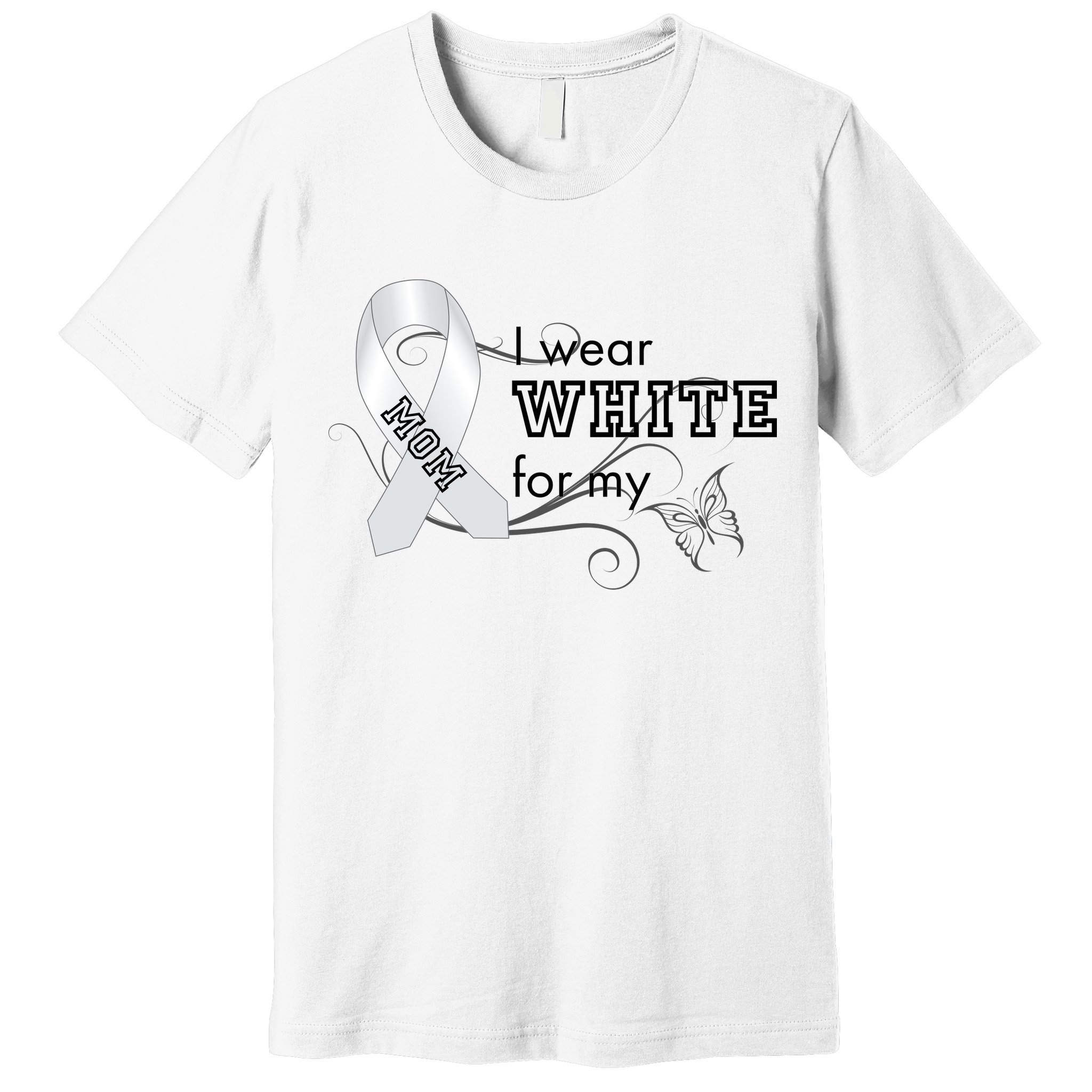 I Wear White For My Mom Lung Cancer Awareness Premium T-Shirt