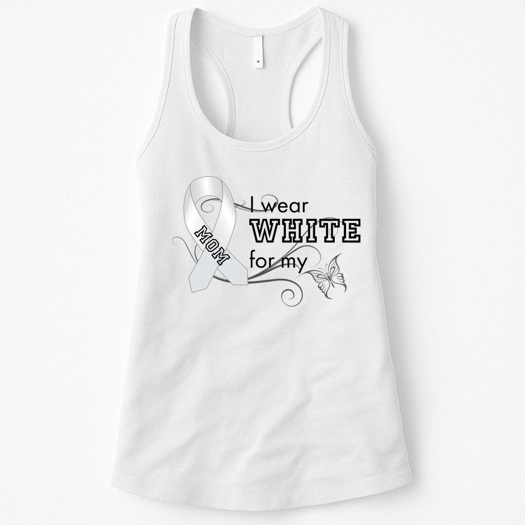 I Wear White For My Mom Lung Cancer Awareness Womens Tank Top