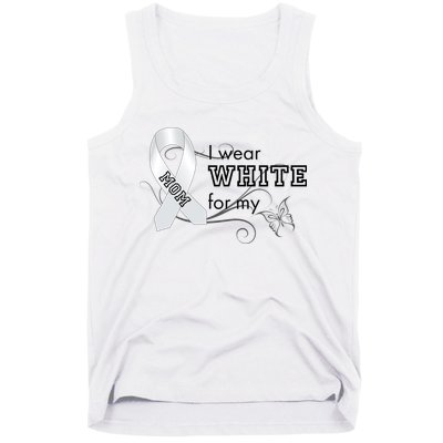 I Wear White For My Mom Lung Cancer Awareness Tank Top