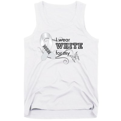 I Wear White For My Mom Lung Cancer Awareness Tank Top