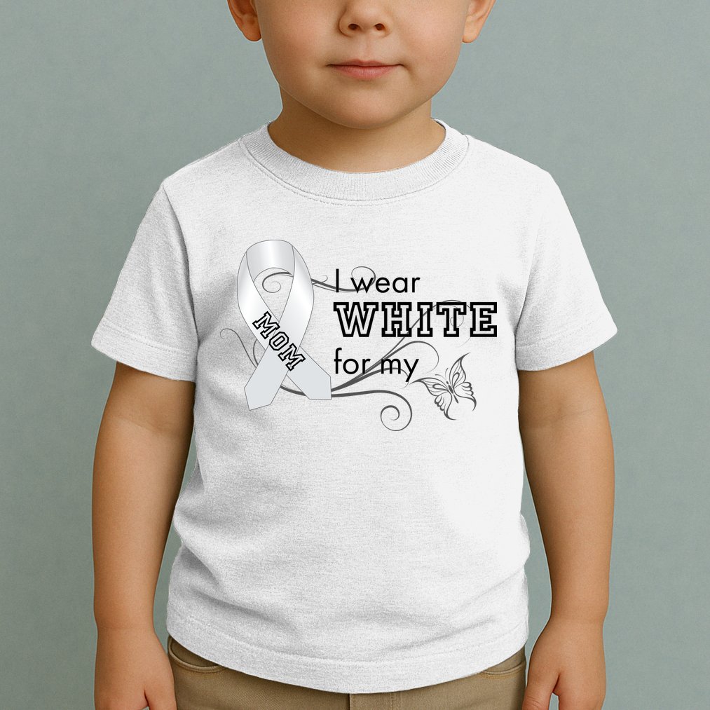 I Wear White For My Mom Lung Cancer Awareness Toddler T-Shirt