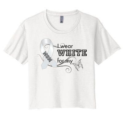 I Wear White For My Mom Lung Cancer Awareness Women's Crop Top Tee