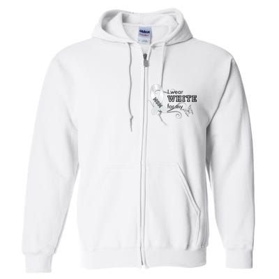 I Wear White For My Mom Lung Cancer Awareness Full Zip Hoodie