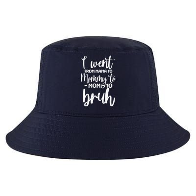 I Went From Mama To Bruh Funny Mother's Day Cool Comfort Performance Bucket Hat