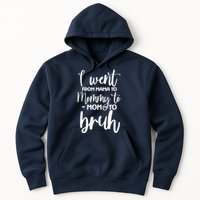 I Went From Mama To Bruh Funny Mother's Day Hoodie