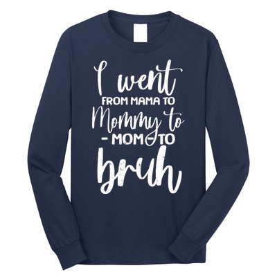 I Went From Mama To Bruh Funny Mother's Day Long Sleeve Shirt