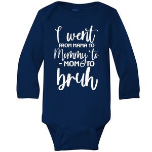 I Went From Mama To Bruh Funny Mother's Day Baby Long Sleeve Bodysuit