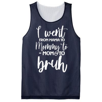 I Went From Mama To Bruh Funny Mother's Day Mesh Reversible Basketball Jersey Tank