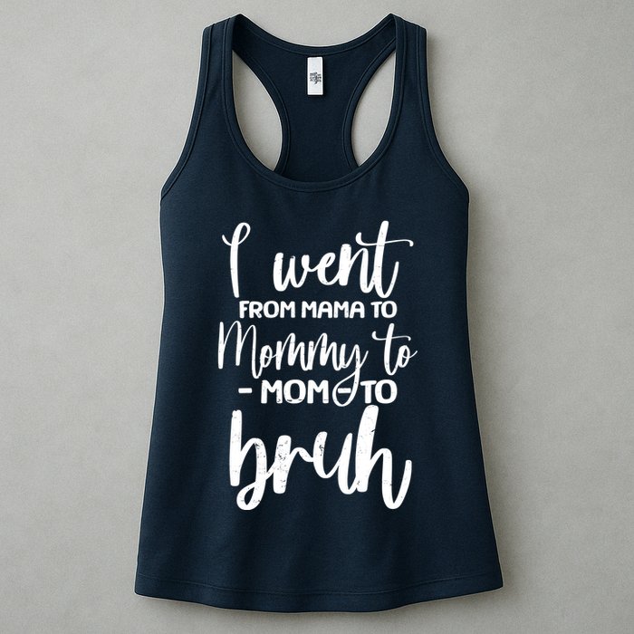 I Went From Mama To Bruh Funny Mother's Day Womens Tank Top