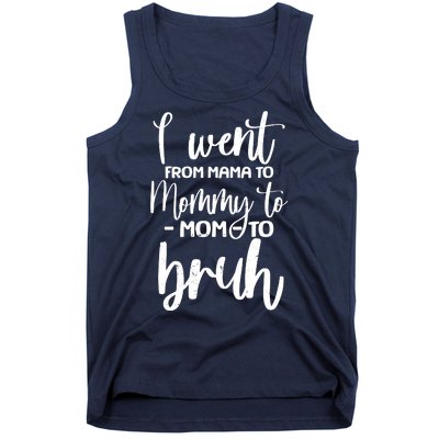 I Went From Mama To Bruh Funny Mother's Day Tank Top