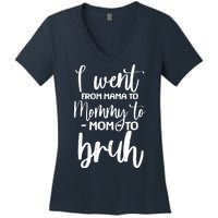 I Went From Mama To Bruh Funny Mother's Day Women's V-Neck T-Shirt