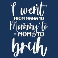 I Went From Mama To Bruh Funny Mother's Day Women's V-Neck T-Shirt