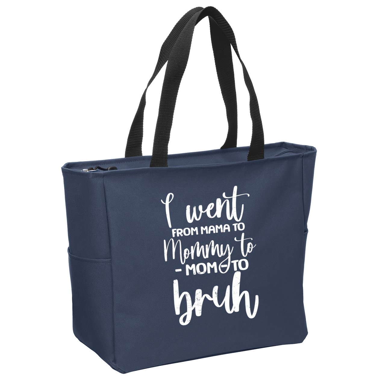 I Went From Mama To Bruh Funny Mother's Day Zip Tote Bag